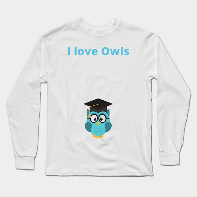 I love Owls - Owl Long Sleeve T-Shirt by PsyCave